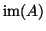 $ \mathop{\rm im}\nolimits (A)$
