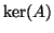 $ \ker(A)$