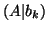 $ (A\vert b_k)$