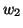 $\displaystyle w_2$