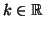 $ k\in\mathbb{R}$