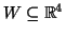 $ W\subseteq\mathbb{R}^4$