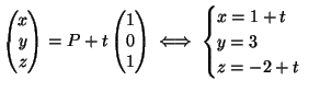 $\displaystyle \begin{pmatrix}x\\  y\\  z \end{pmatrix}=P+t \begin{pmatrix}1\\  0\\  1 \end{pmatrix}\iff \begin{cases}x = 1 +t \\  y = 3 \\  z = -2 +t \end{cases}$