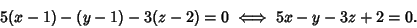 \begin{displaymath}5(x-1)-(y-1)-3(z-2)=0 \iff 5x-y-3z+2=0.
\end{displaymath}