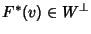 $F^*(v)\in W^\perp$