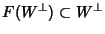 $F(W^\perp)\subset W^\perp$