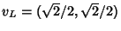$v_L=(\sqrt2/2,\sqrt2/2)$