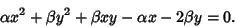 \begin{displaymath}\alpha x^2 +\beta y^2 +\beta xy -\alpha x -2\beta y = 0.
\end{displaymath}