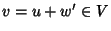 $v=
u+ w'\in V$