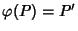 $\varphi(P)=P'$