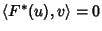 $\langle F^*(u),v\rangle=0$