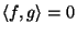 $\langle f,g\rangle=0$