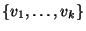 $\{v_1,\dots,v_k\}$