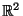 $\mathbb R^2$