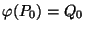 $\varphi(P_0)=Q_0$