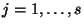 $j=1,\dots,s$