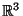 $\mathbb R^3$