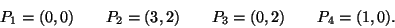 \begin{displaymath}P_1=(0,0)\qquad P_2=(3,2) \qquad P_3=(0,2) \qquad P_4=(1,0).
\end{displaymath}