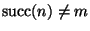 $\mathop{\rm succ}\nolimits(n) \ne m$