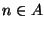 $n \in A$
