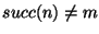 $succ (n) \ne m$