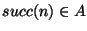 $succ (n) \in A$