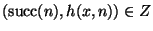 $(\mathop{\rm succ}\nolimits(n),h(x,n))\in Z$