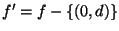 $f'=f-\{(0,d)\}$