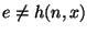 $e\ne h(n,x)$