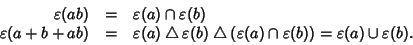 \begin{displaymath}\begin{array}{rcl}
\varepsilon(ab) & = & \varepsilon(a)\cap\...
...\varepsilon(b))=
\varepsilon(a)\cup\varepsilon(b).
\end{array}\end{displaymath}