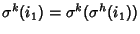 $\sigma^k(i_1)=\sigma^k(\sigma^h(i_1))$