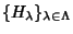 $\{H_\lambda\}_{\lambda\in\Lambda}$