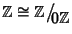 $\mathbb Z\oldcong\mathbb Z\big/\mathchoice
{{}_{\!\displaystyle {}0\mathbb Z}}...
...}
{{}_{\!\scriptstyle {}0\mathbb Z}}
{{}_{\!\scriptscriptstyle {}0\mathbb Z}}$