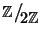 $\mathbb Z\big/\mathchoice
{{}_{\!\displaystyle {}2\mathbb Z}}
{{}_{\!\textsty...
...}
{{}_{\!\scriptstyle {}2\mathbb Z}}
{{}_{\!\scriptscriptstyle {}2\mathbb Z}}$