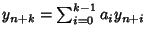 $y_{n+k}=\sum_{i=0}^{k-1} a_i y_{n+i}$