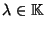 $\lambda\in\mathbb K $