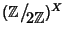 $(\mathbb Z\big/\mathchoice
{{}_{\!\displaystyle {}2\mathbb Z}}
{{}_{\!\textst...
...{{}_{\!\scriptstyle {}2\mathbb Z}}
{{}_{\!\scriptscriptstyle {}2\mathbb Z}})^X$