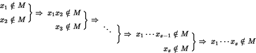 \begin{displaymath}\begin{array}[b]{rcrcrcrcr}
x_1\notin M \\
& \vcenter to 0...
... x_1\cdots x_s\notin M \\
& & & & & & x_s\notin M
\end{array}\end{displaymath}