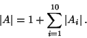 \begin{displaymath}
\left\vert A\right\vert=1+\sum_{i=1}^{10}\left\vert A_i\right\vert.
\end{displaymath}