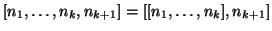 $[n_1,\dots,n_k,n_{k+1}]=[[n_1,\dots,n_k],n_{k+1}]$