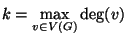 $k=\max\limits_{v\in V(G)} \deg(v)$