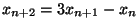 $x_{n+2}=3x_{n+1}-x_n$