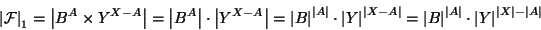 \begin{displaymath}
\left\vert\cal F\right\vert _1 = \left\vert B^A \times Y^{X...
...Y\right\vert^{\left\vert X\right\vert-\left\vert A\right\vert}
\end{displaymath}