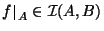 $\setbox\restrictbox=\hbox{$\hbox{$f$}_{A}$}\setbox0\hbox{$f$} {{f}\,\vrule widt...
...strictbox\, \hbox{\vrule depth\dp0 height \ht0 width0pt}_{A}}\in {\cal
I}(A,B)$