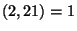 $(2,21)=1$