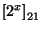 $\left[2^x\right]_{21}$