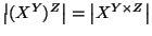 $\left\vert(X^Y)^Z\right\vert=\left\vert X^{Y\times
Z}\right\vert$