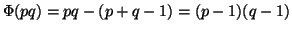 $\Phi(pq)=pq-(p+q-1)=(p-1)(q-1)$