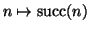 $n \mapsto\mathop{\rm succ}\nolimits(n)$