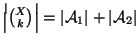 $\left\vert{X \choose k}\right\vert=\left\vert{\cal A}_1\right\vert+\left\vert{\cal A}_2\right\vert$